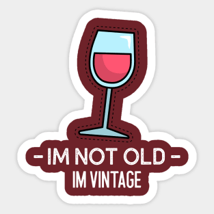 Im Not Old Im Vintage Sticker